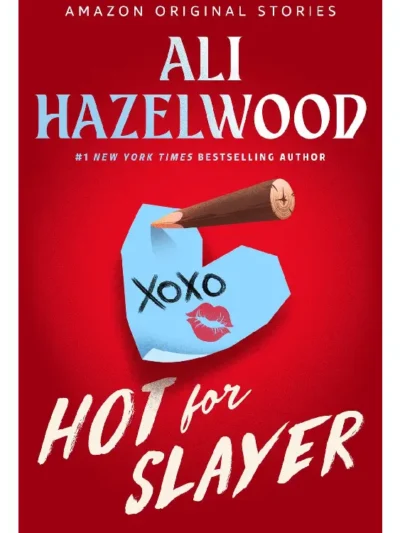 Hot for Slayer By Ali Hazelwood