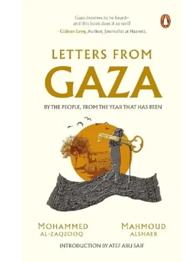 Letters From Gaza By Mahmoud Alshaer