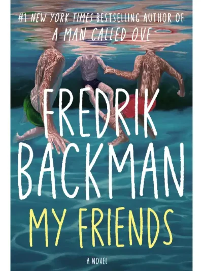 My Friends By Fredrik Backman