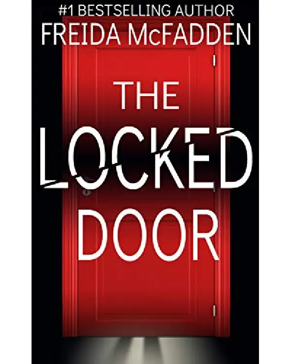 The Locked Door By Freida McFadden The Locked Door By Freida McFadden
