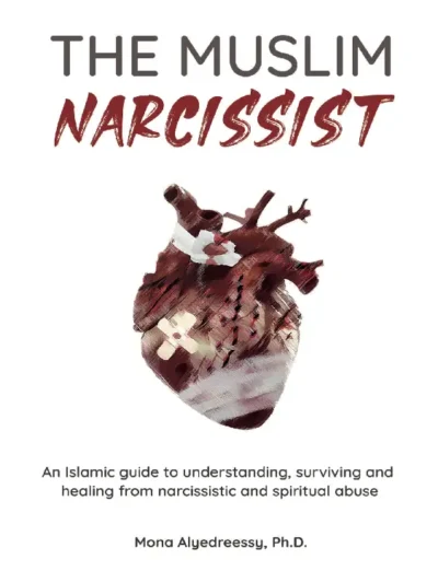 The Muslim Narcissist By Mona Alyedreessy
