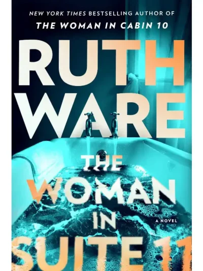 The Woman in Suite 11 By Ruth Ware