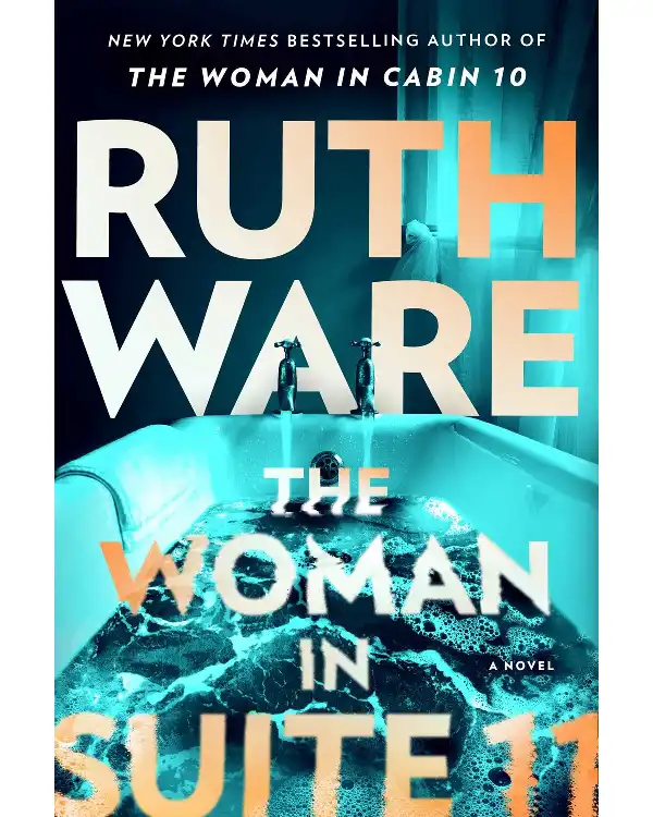 The Woman in Suite 11 By Ruth Ware The Woman in Suite 11 By Ruth Ware