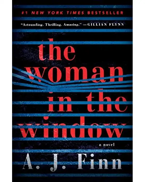 The Woman in the Window By A.J. Finn The Woman in the Window By A.J. Finn