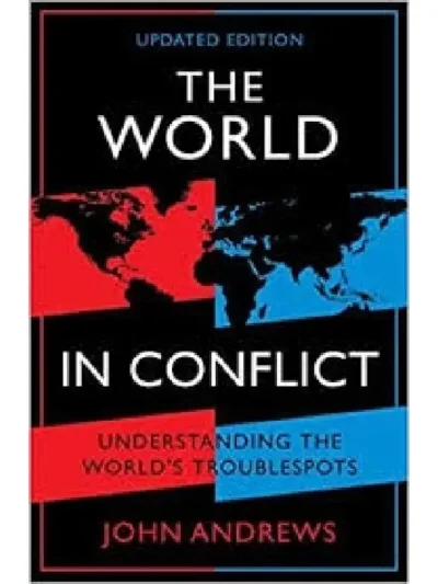 The World in Conflict By John Andrews