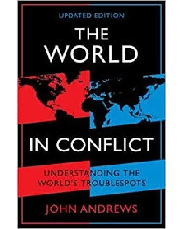 The World in Conflict By John Andrews The World in Conflict By John Andrews