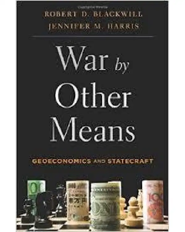 War by Other Means By Robert D. Blackwill War by Other Means By Robert D. Blackwill