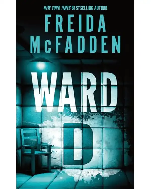 Ward D By Freida McFadden Ward D By Freida McFadden