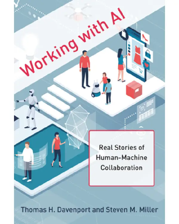 Working with AI By Thomas H. Davenport Working with AI By Thomas H. Davenport